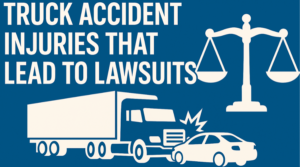 Truck Accident Injuries That Lead to Lawsuits